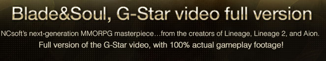 Blade&Soul, G-Star video full version