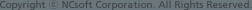 Copyright &copy; NCsoft Corporation. All Rights Reserved.