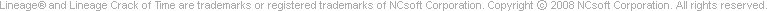 lineage and lineage Crack of Time are trademarks or registered trademarks of NCsoft Corporation.